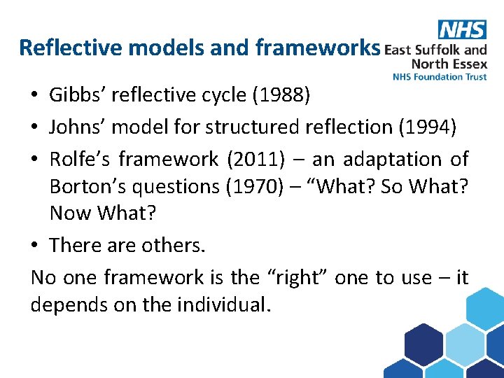 Reflective models and frameworks Subject here • Gibbs’ reflective cycle (1988) • Johns’ model