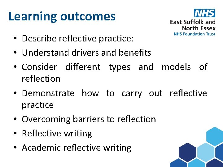 Learning outcomes Subject here • Describe reflective practice: • Understand drivers and benefits •