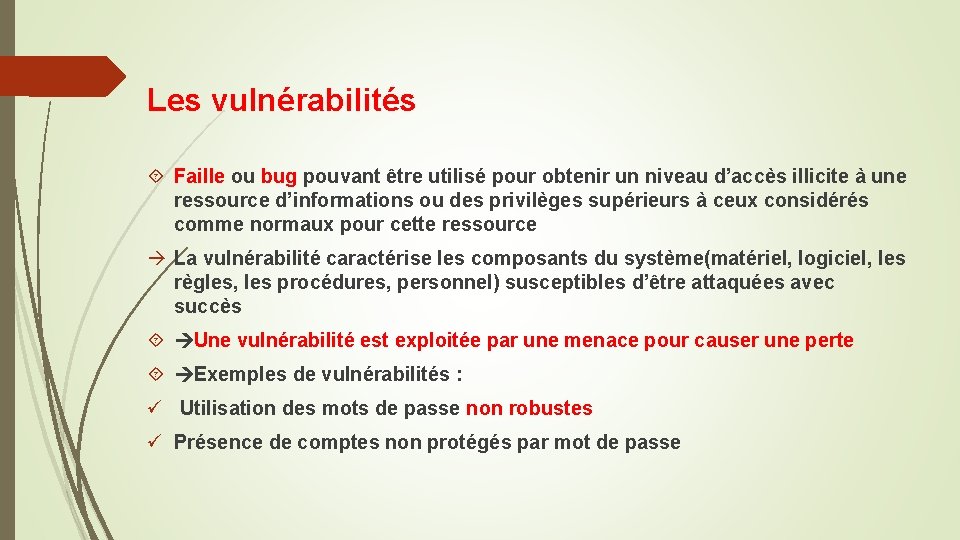 Les vulnérabilités Faille ou bug pouvant être utilisé pour obtenir un niveau d’accès illicite