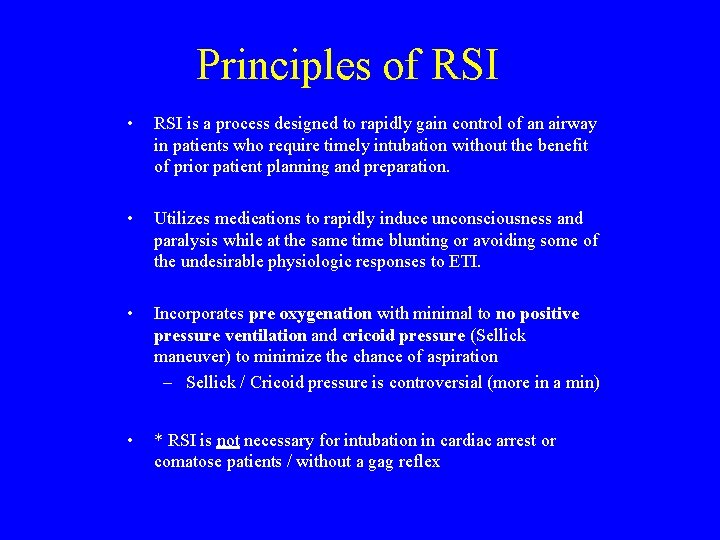 Principles of RSI • RSI is a process designed to rapidly gain control of