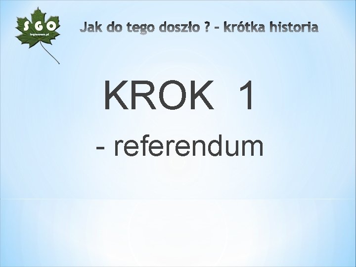 KROK 1 - referendum 