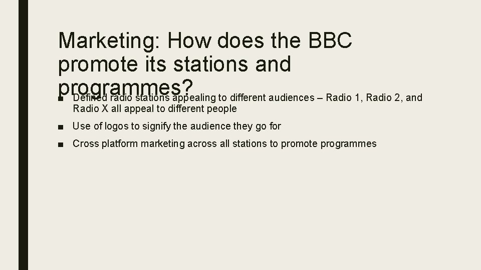 Marketing: How does the BBC promote its stations and programmes? ■ Defined radio stations