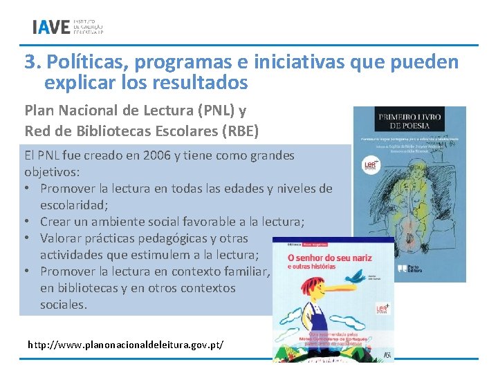 3. Políticas, programas e iniciativas que pueden explicar los resultados Plan Nacional de Lectura