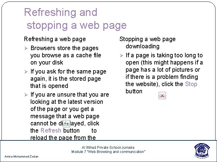 Refreshing and stopping a web page Refreshing a web page Stopping a web page