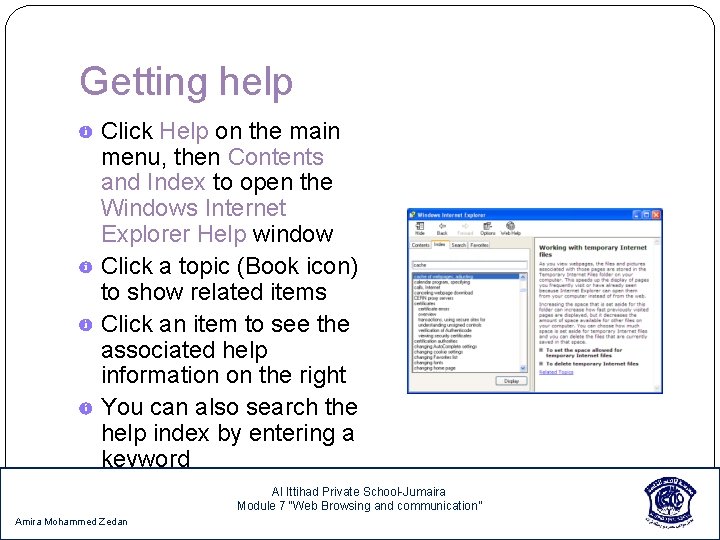 Getting help Click Help on the main menu, then Contents and Index to open