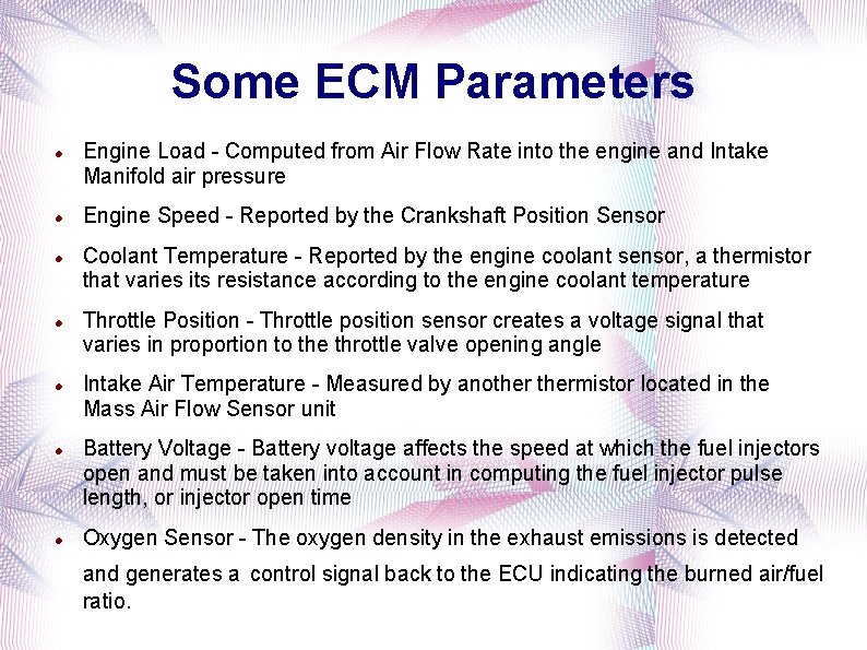 Some ECM Parameters Engine Load - Computed from Air Flow Rate into the engine