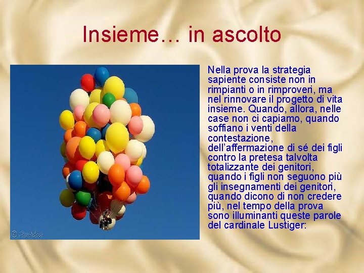 Insieme… in ascolto Nella prova la strategia sapiente consiste non in rimpianti o in