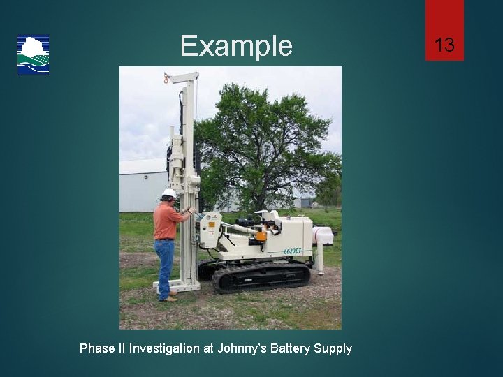 Example Phase II Investigation at Johnny’s Battery Supply 13 