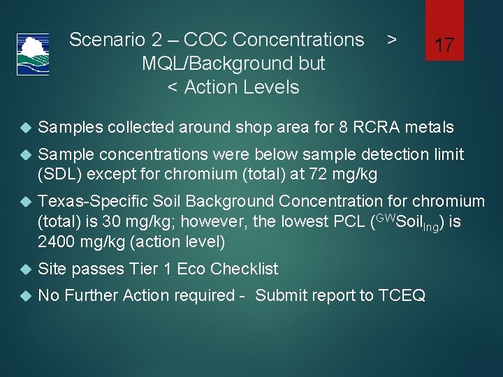 Scenario 2 – COC Concentrations MQL/Background but < Action Levels > 17 Samples collected