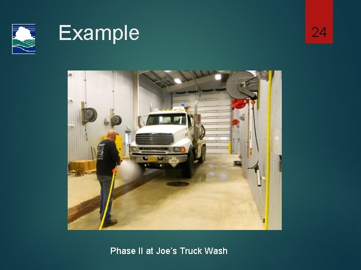 Example Phase II at Joe’s Truck Wash 24 