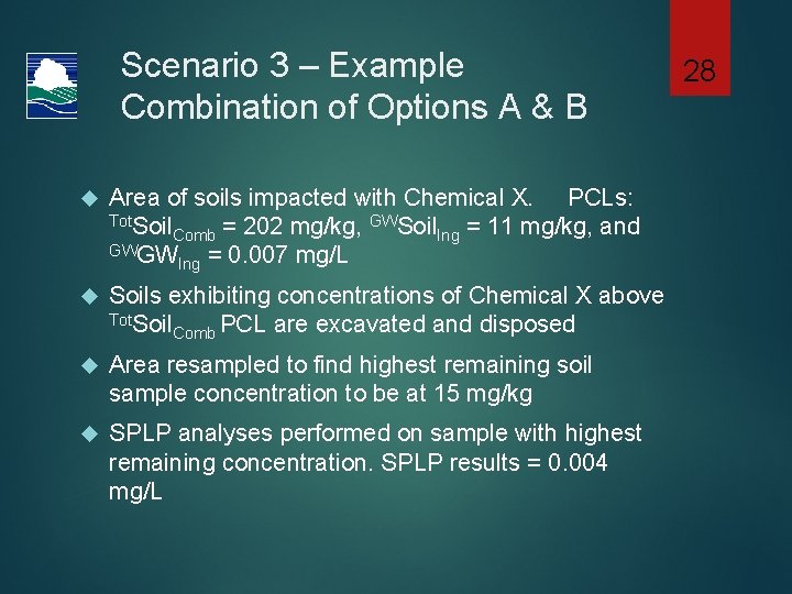 Scenario 3 – Example Combination of Options A & B Area of soils impacted