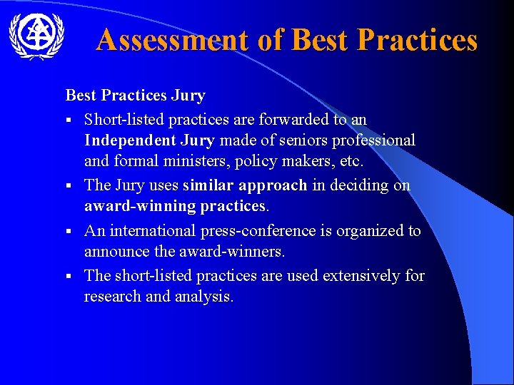 Assessment of Best Practices Jury § Short-listed practices are forwarded to an Independent Jury