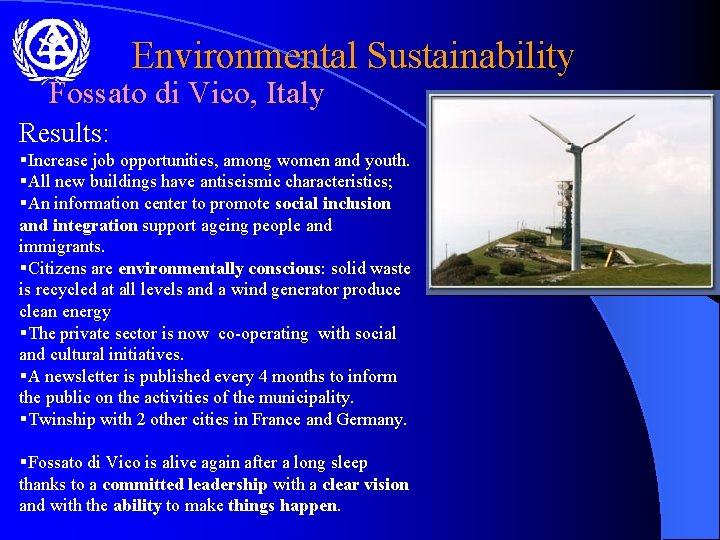 Environmental Sustainability Fossato di Vico, Italy Results: §Increase job opportunities, among women and youth.