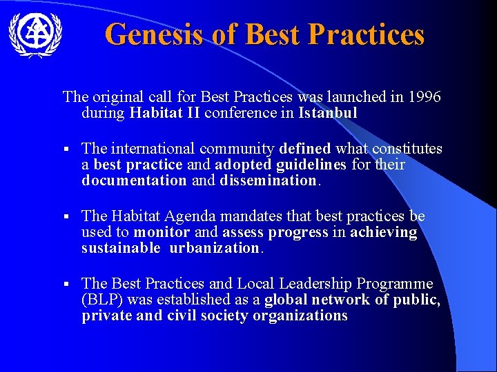 Genesis of Best Practices The original call for Best Practices was launched in 1996