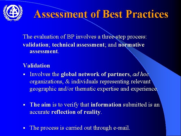 Assessment of Best Practices The evaluation of BP involves a three-step process: validation; technical