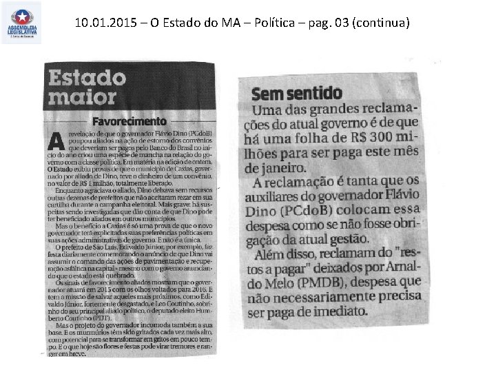 10. 01. 2015 – O Estado do MA – Política – pag. 03 (continua)