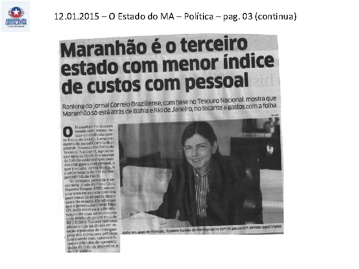 12. 01. 2015 – O Estado do MA – Política – pag. 03 (continua)