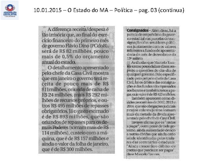 10. 01. 2015 – O Estado do MA – Política – pag. 03 (continua)