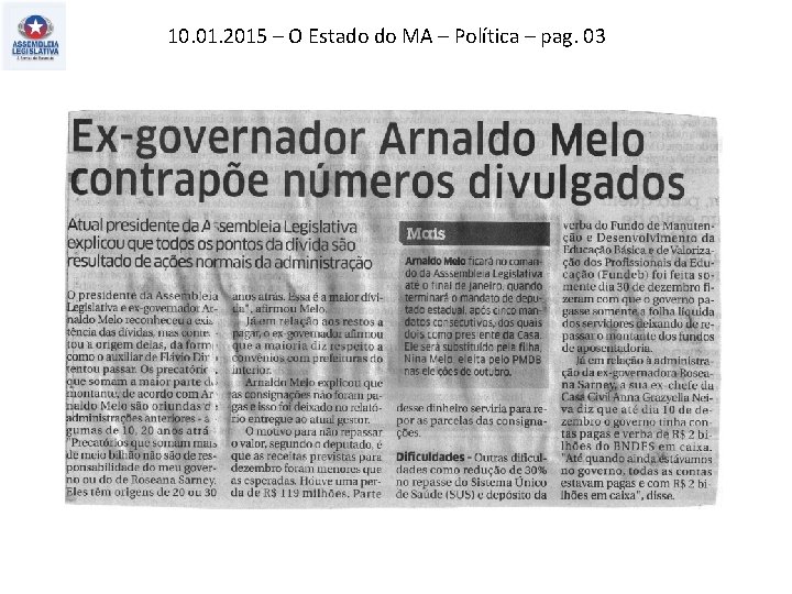 10. 01. 2015 – O Estado do MA – Política – pag. 03 