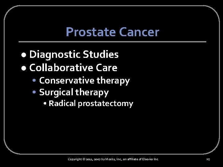 Prostate Cancer Diagnostic Studies l Collaborative Care l • Conservative therapy • Surgical therapy