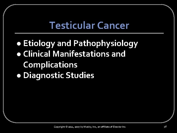 Testicular Cancer Etiology and Pathophysiology l Clinical Manifestations and Complications l Diagnostic Studies l