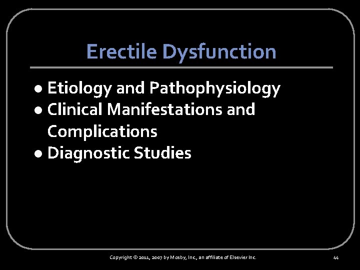 Erectile Dysfunction Etiology and Pathophysiology l Clinical Manifestations and Complications l Diagnostic Studies l