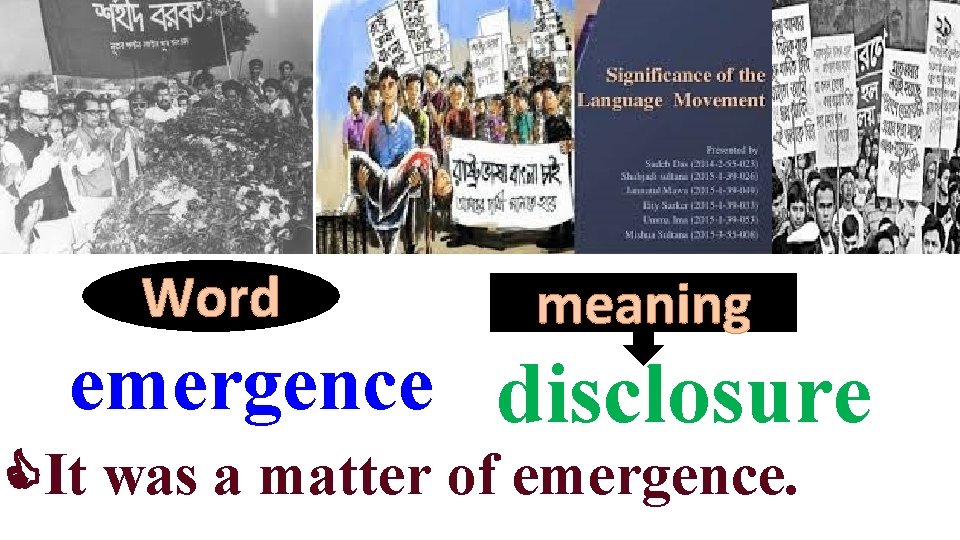 Word meaning emergence disclosure It was a matter of emergence. 