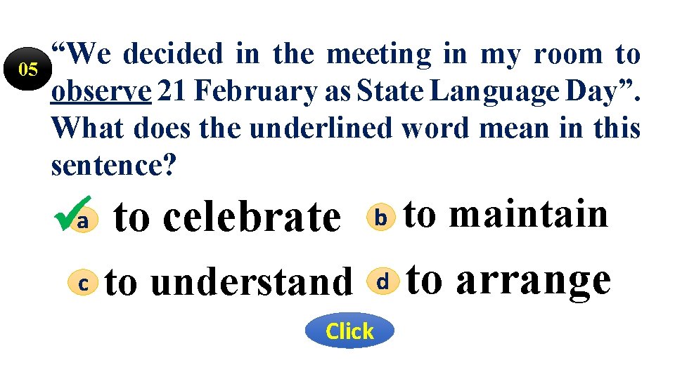 05 “We decided in the meeting in my room to observe 21 February as