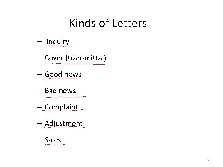 Kinds of Letters – Inquiry – Cover (transmittal) – Good news – Bad news