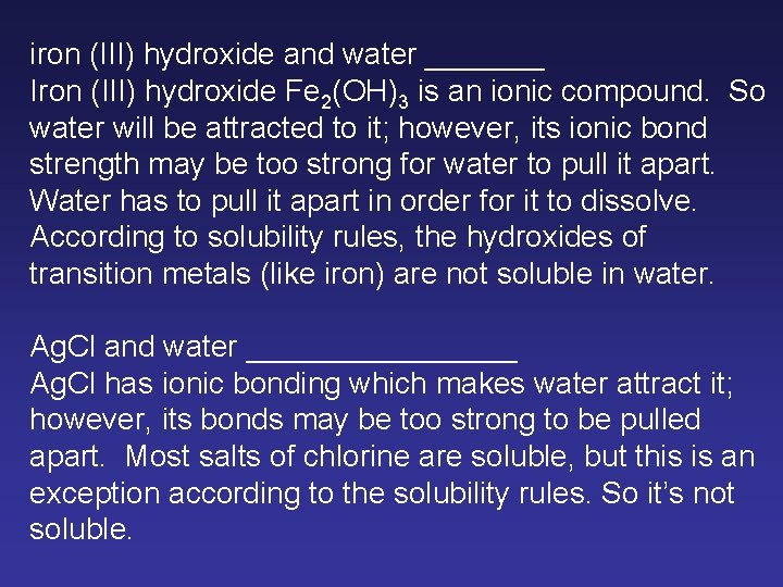 iron (III) hydroxide and water _______ Iron (III) hydroxide Fe 2(OH)3 is an ionic