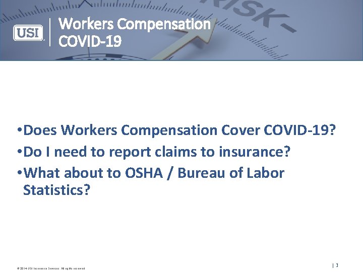 Workers Compensation COVID-19 • Does Workers Compensation Cover COVID-19? • Do I need to