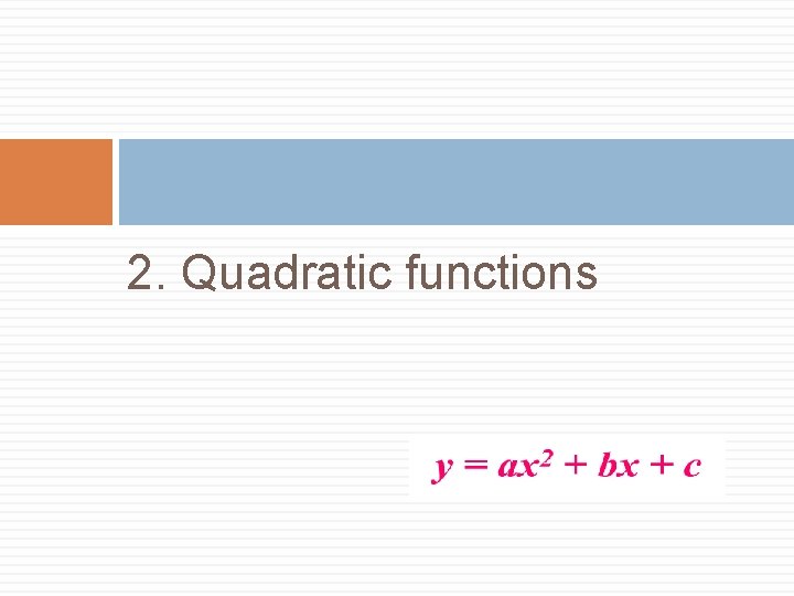 2. Quadratic functions 