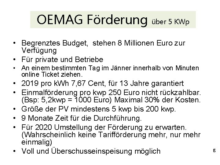 OEMAG Förderung über 5 KWp • Begrenztes Budget, stehen 8 Millionen Euro zur Verfügung