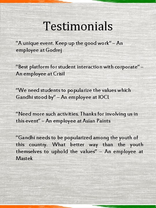 Testimonials “A unique event. Keep up the good work” – An employee at Godrej