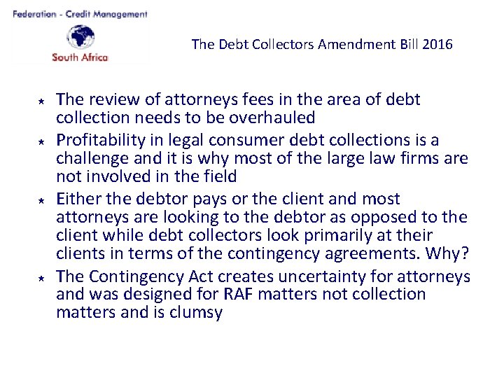 The Debt Collectors Amendment Bill 2016 The review of attorneys fees in the area
