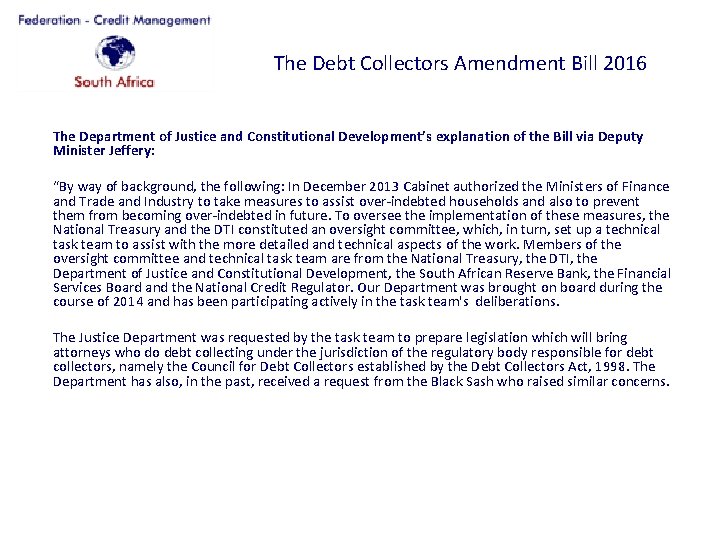 The Debt Collectors Amendment Bill 2016 The Department of Justice and Constitutional Development’s explanation