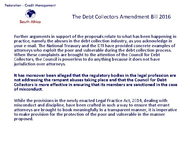The Debt Collectors Amendment Bill 2016 Further arguments in support of the proposals relate
