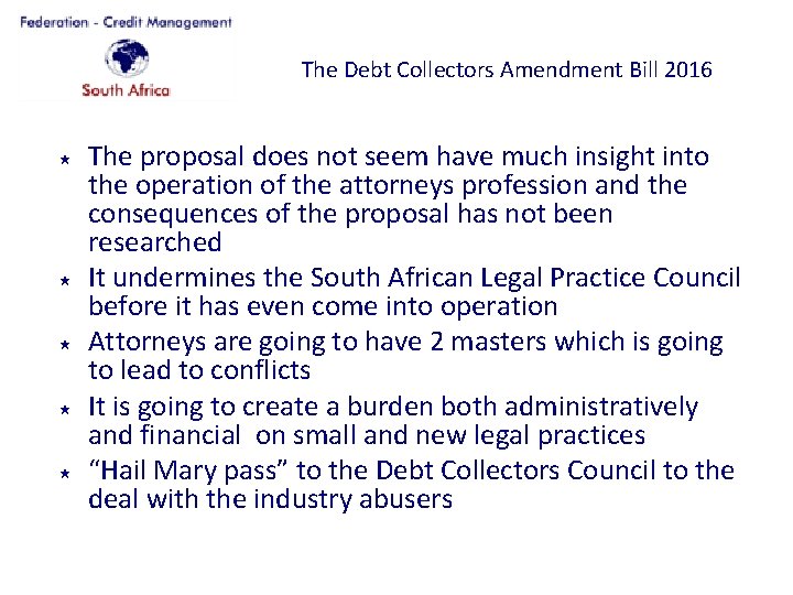 The Debt Collectors Amendment Bill 2016 The proposal does not seem have much insight