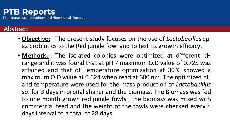  • Objective: : The present study focuses on the use of Lactobacillus sp.