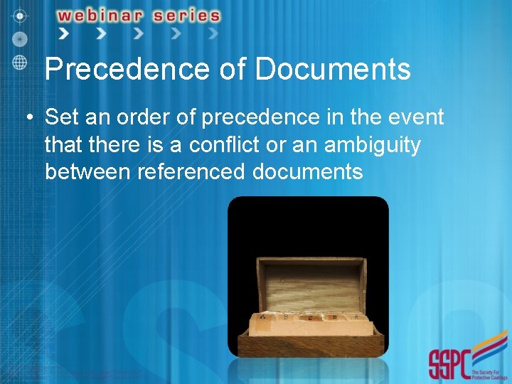 Precedence of Documents • Set an order of precedence in the event that there