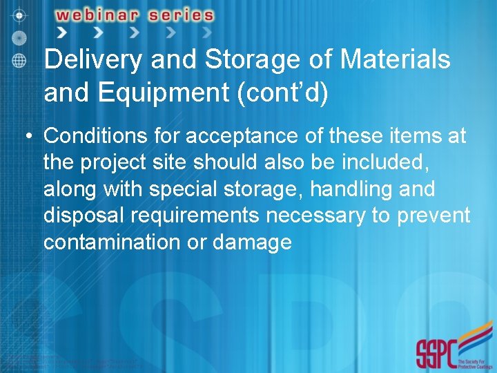 Delivery and Storage of Materials and Equipment (cont’d) • Conditions for acceptance of these