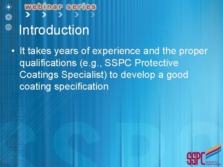 Introduction • It takes years of experience and the proper qualifications (e. g. ,