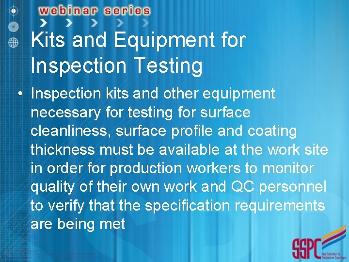 Kits and Equipment for Inspection Testing • Inspection kits and other equipment necessary for
