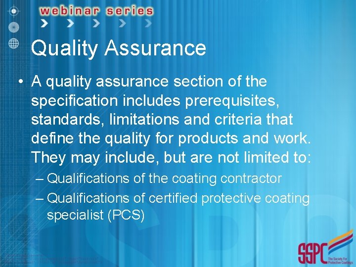 Quality Assurance • A quality assurance section of the specification includes prerequisites, standards, limitations