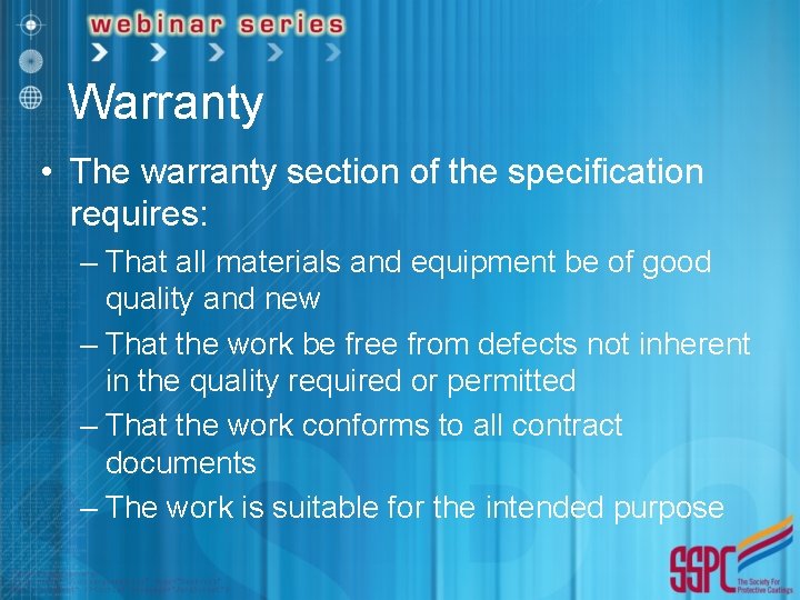 Warranty • The warranty section of the specification requires: – That all materials and