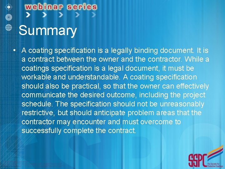 Summary • A coating specification is a legally binding document. It is a contract