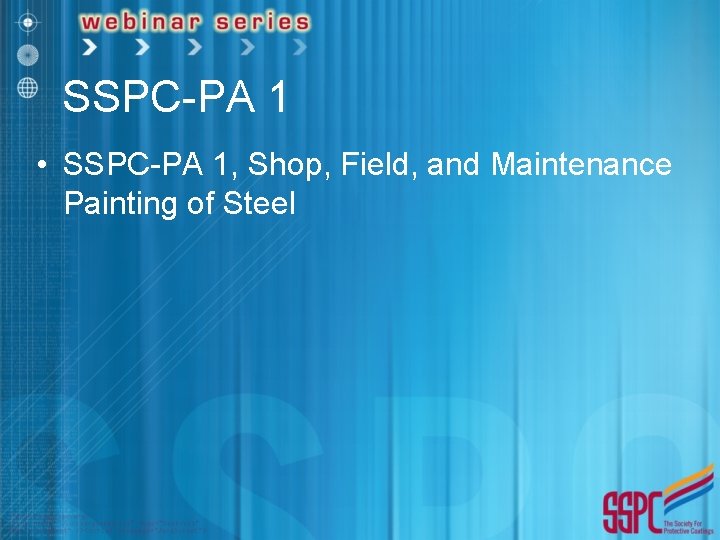 SSPC-PA 1 • SSPC-PA 1, Shop, Field, and Maintenance Painting of Steel 