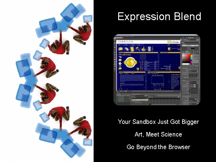 Expression Blend Your Sandbox Just Got Bigger Art, Meet Science Go Beyond the Browser