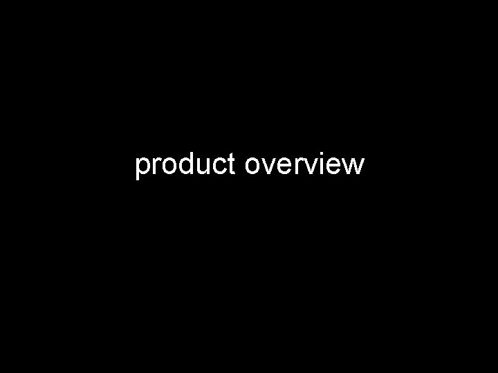 product overview 