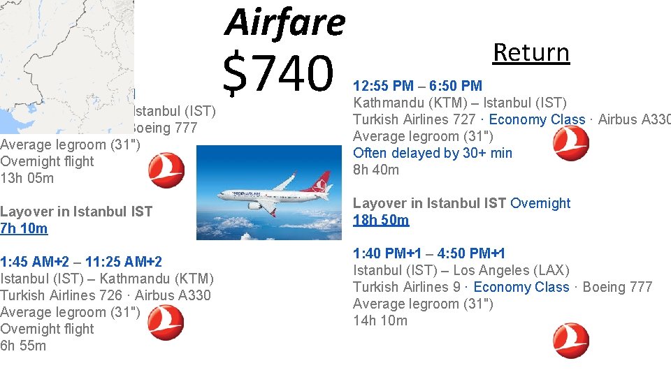 Outgoing 6: 30 PM – 6: 35 PM+1 Los Angeles (LAX) – Istanbul (IST)